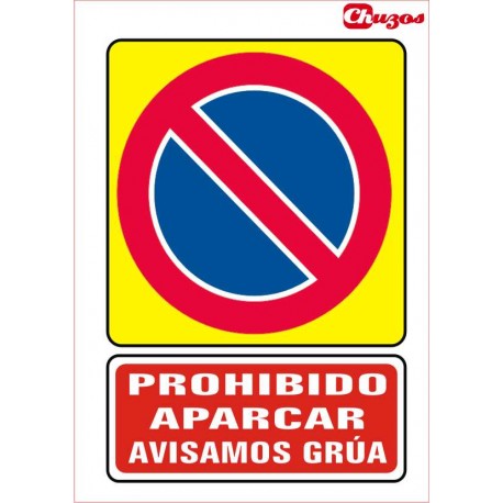 SEÑAL PROHIBIDO APARCAR AVISAMOS GRUA PVC 21 X 29,7 CM